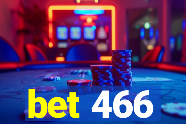 bet 466